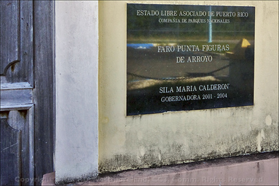 Plaque on Front of Lighthouse Dedicated to Past Governor Sila Maria Calderon 2001-2004 for Restoration Work Done in Arroyo